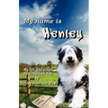My Name Is Henley: My Life and Times as a Rescued Dog