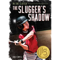 The Slugger's Shadow
