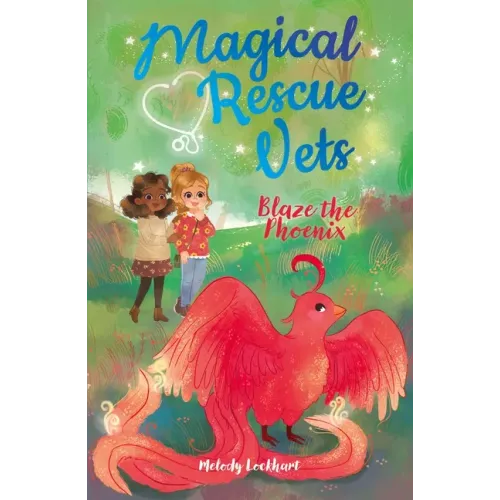 Magical Rescue Vets: Blaze the Phoenix
