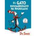 El Gato Ensombrerado Ha Regresado (the Cat in the Hat Comes Back Spanish Edition)