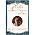 Nadia Boulanger: A Life in Music