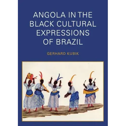 Angola in the Black Cultural Expressions of Brazil