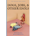 Dogs Jobs and Other Idols