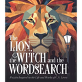 The Lion, the Witch and the Wordsearch: Over 100 Puzzles Inspired by the Life and Works of C. S. Lewis