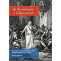 Archaeologies of Colonialism: Consumption, Entanglement, and Violence in Ancient Mediterranean France