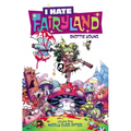 I Hate Fairyland Volume 1: Madly Ever After