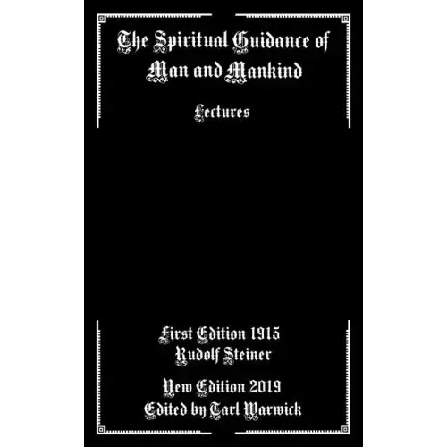 The Spiritual Guidance of Man and Mankind: Lectures