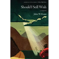 Should I Still Wish: A Memoir