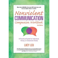 Nonviolent Communication Companion Workbook, 2nd Edition: A Practical Guide for Individual, Group, or Classroom Study
