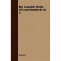 The Complete Works Of Count Rumford; Vol II