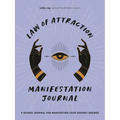Law of Attraction Manifestation Journal: A Guided Journal for Manifesting Your Deepest Desires