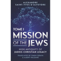 Mission of the Jews: High Antiquity of Judeo-Christian Legacy