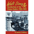 Walt Disney & Recollections of the Disney Studios: 1955-1980
