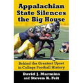 Appalachian State Silences the Big House: Behind the Greatest Upset in College Football History