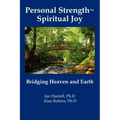 Personal Strength Spiritual Joy: Bridging Heaven and Earth