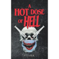 A Hot Dose Of Hell