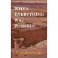 When Everything Was Possible