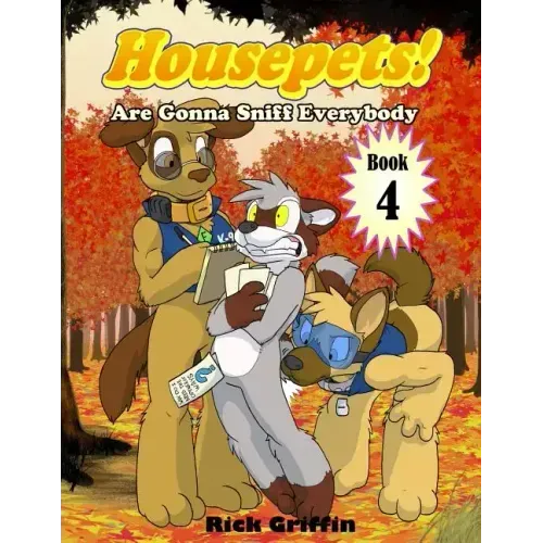 Housepets! Are Gonna Sniff Everybody