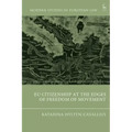 EU Citizenship at the Edges of Freedom of Movement