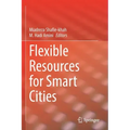 Flexible Resources for Smart Cities