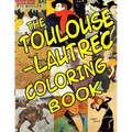 The Toulouse-Lautrec Coloring Book: Classic Artists
