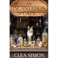 An Incantation of Cats: A Witch Cats of Cambridge Mystery
