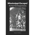 Mississippi Escape!: The Team that Changed America