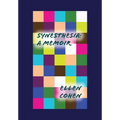 Synesthesia: A Memoir