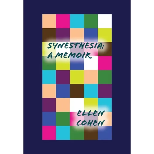 Synesthesia: A Memoir