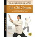 Tai Chi Chuan Classical Yang Style: The Complete Form Qigong