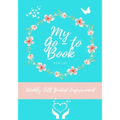 My Go-To Book For Lift: Weekly Self Guided Improvement