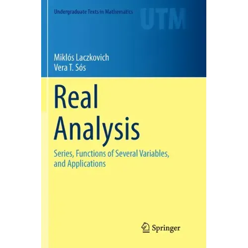 Real Analysis: Series, Functions of Several Variables, and Applications