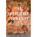 The Impossible Community: Realizing Communitarian Anarchism