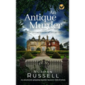 AN ANTIQUE MURDER an absolutely gripping murder mystery full of twists