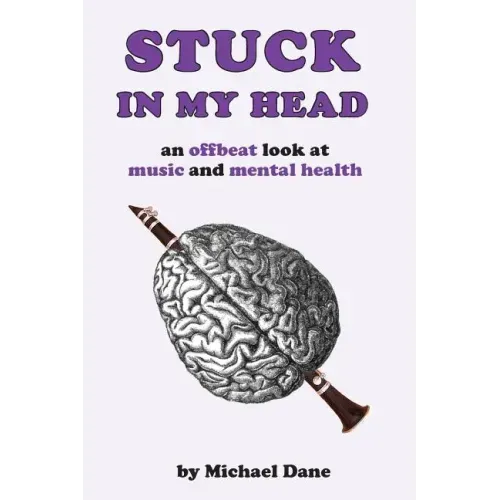 Stuck In My Head: An Offbeat Look at Music and Mental Health