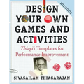 Design Your Own Games and Activities: Thiagi's Templates for Performance Improvement [With CDROM]