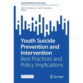 Youth Suicide Prevention and Intervention: Best Practices and Policy Implications