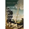 Jacob's Story as Christian Scripture