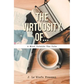 The Virtuosity Of...