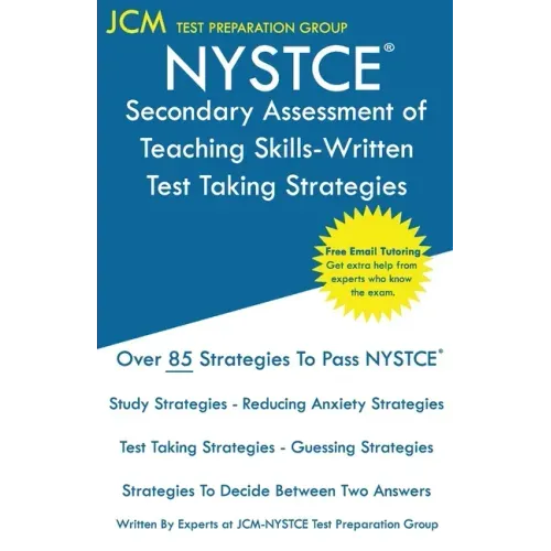 NYSTCE Secondary Assessment of Teaching Skills-Written - Test Taking Strategies