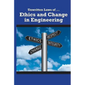 Unwritten Laws of Ethics and Change in Engineering