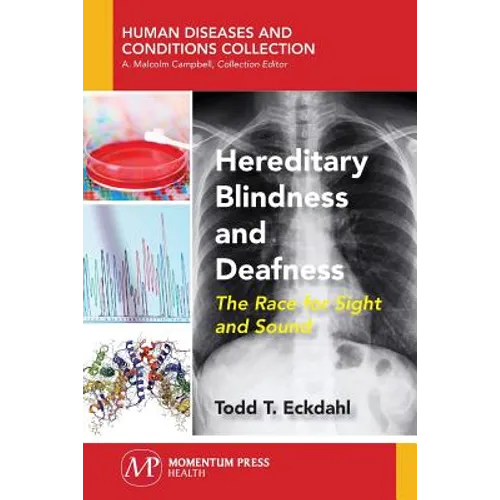 Hereditary Blindness and Deafness: The Race for Sight and Sound