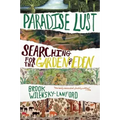 Paradise Lust: Searching for the Garden of Eden
