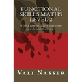 Functional Skills Maths level 2: With Examples, Test Questions and detailed Answers