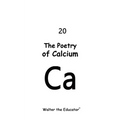 The Poetry of Calcium