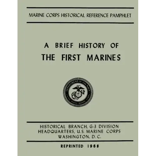 A Brief History of the 1st Marines