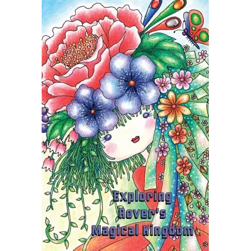 Exploring Rover's Magical Kingdom: Sweetest coloring book around... coloring for all !