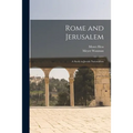 Rome and Jerusalem: a Study in Jewish Nationalism