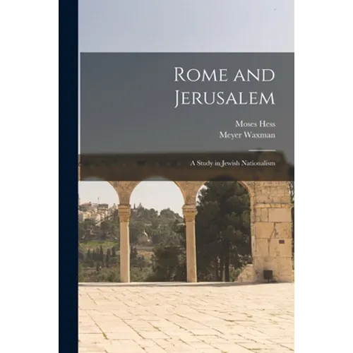 Rome and Jerusalem: a Study in Jewish Nationalism