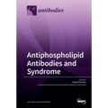 Antiphospholipid Antibodies and Syndrome